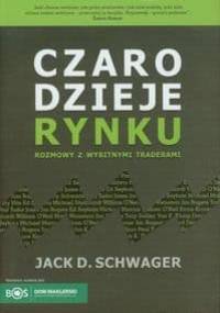 Czarodzieje rynku. Rozmowy z wybitnymi traderami - Jack D. Schwager