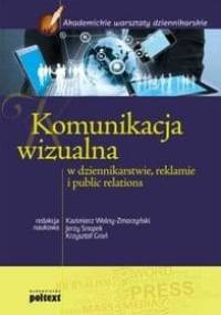 Komunikacja wizualna w dziennikarstwie, reklamie i public relations.
