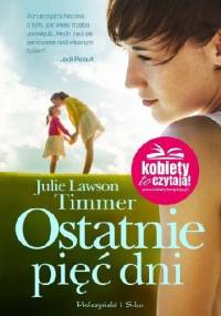 Ostatnie pięć dni - Julie Lawson Timmer