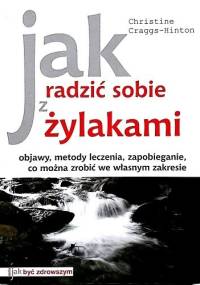 Jak radzić sobie z żylakami - Christine Craggs-Hinton