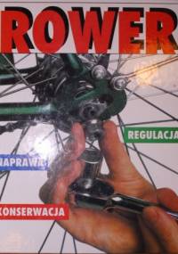 Rower. Naprawa, regulacja, konserwacja - Fred Milson