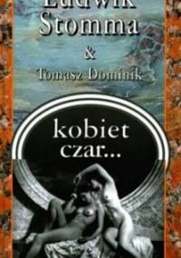 Ludwik Stomma i Tomasz Dominik - Kobiet czar (Audiobook)