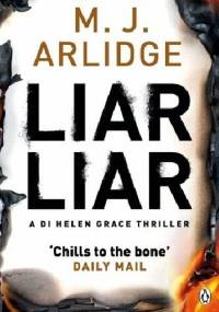 Liar Liar - M. J. Arlidge