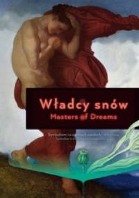 Władcy snów. Symbolizm na ziemiach czeskich 1880-1914 - praca zbiorowa