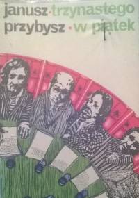 Trzynastego w piątek - Janusz Przybysz