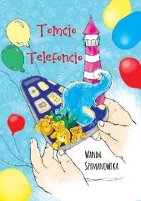 Tomcio Telefoncio - Wanda Szymanowska