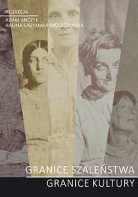 Granice szaleństwa - granice kultury