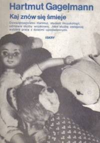 Kaj znów się śmieje - Hartmut Gagelmann