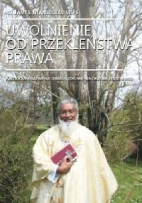 Uwolnienie od przekleństwa Prawa - o. James Manjackal MSFS