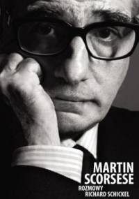 Martin Scorsese. Rozmowy - Richard Schickel