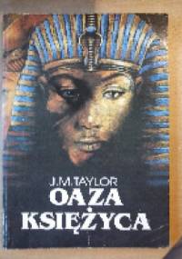 Oaza Księżyca - J. M. Taylor