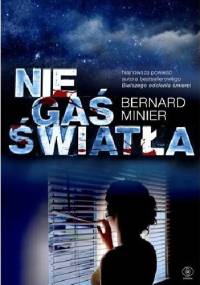 Nie gaś światła - Bernard Minier