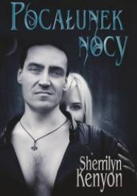 Pocałunek nocy - Sherrilyn Kenyon