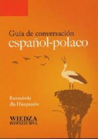 Guia de conversacion espanol-polaco. Rozmówki dla hiszpanów - praca zbiorowa