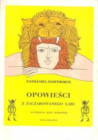 Opowieści z Zaczarowanego Lasu - Nathaniel Hawthorne
