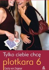 Tylko ciebie chcę - Cecily von Ziegesar