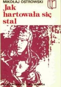Jak hartowała się stal cz. 1 - Mikołaj Ostrowski