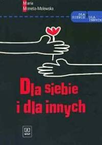 Dla siebie i dla innych - Maria Moneta Malewska