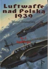 Luftwaffe nad Polską 1939 część 1. Jagdflieger - Marius Emmerling