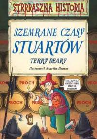 Szemrane czasy Stuartów - Terry Deary