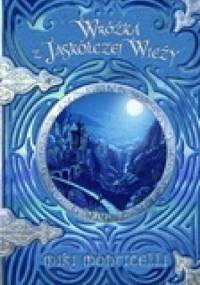 Wróżka z Jaskółczej Wieży - Miki Monticelli