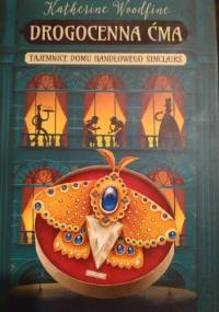 Drogocenna ćma - Katherine Woodfine