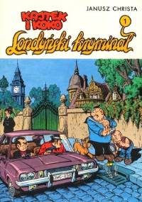 Kajtek i Koko - Londyński kryminał 1 - Janusz Christa