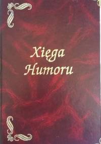 Xięga Humoru - Marek Skierkowski, Dorota Mondel