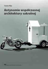 Antynomie współczesnej architektury sakralnej - Cezary Wąs