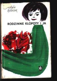 Rodzinne kłopoty i ja - Natalia Rolleczek