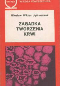 Zagadka tworzenia krwi - Wiesław Wiktor Jędrzejczak