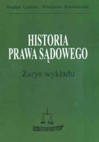 Historia prawa sądowego. zarys wykładu - Bogdan Lesiński, Władysław Rozwadowski