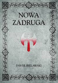 Nowa Zadruga - Paweł Bielawski