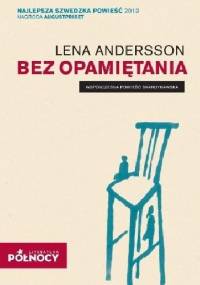 Bez opamiętania - Lena Andersson