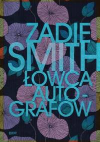 Łowca autografów - Zadie Smith