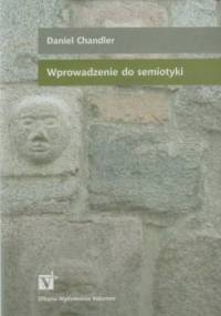 Wprowadzenie do semiotyki - Daniel Chandler