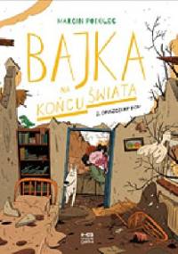 Bajka na końcu świata 2. Opuszczony dom - Marcin Podolec