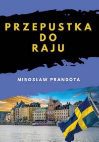 Przepustka do raju - Mirosław Prandota
