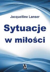Sytuacje w miłości - Jacquelline Lanser