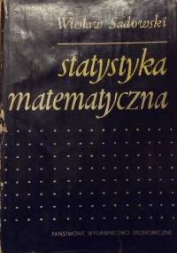 Statystyka matematyczna - Wiesław Sadowski