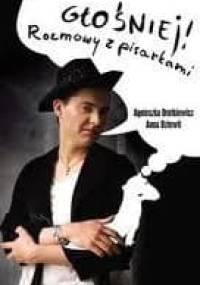 Głośniej! Rozmowy z pisarkami - Agnieszka Drotkiewicz, Anna Dziewit-Meller