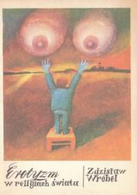 Erotyzm w religiach świata - Zdzisław Wróbel