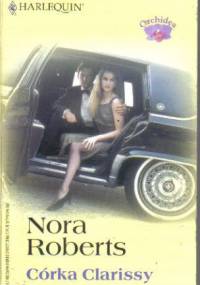 Córka Clarissy - Nora Roberts