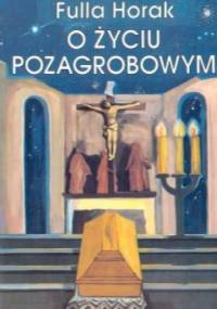 O życiu pozagrobowym - Fulla Horak