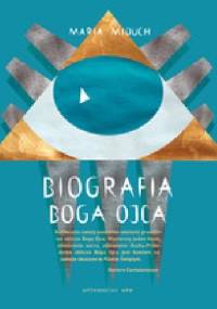 Biografia Boga Ojca - Maria Miduch