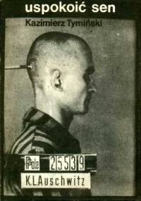 Uspokoić sen - Kazimierz Tymiński