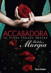 Accabadora. Ta, która pomaga odejść - Michela Murgia