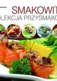 Smakowita kolekcja przysmaków - Hanna Grykałowska