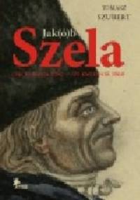 Jak(ó)b Szela : (14) 15 lipca 1787 - 21 kwietnia 1860 - Tomasz Szubert