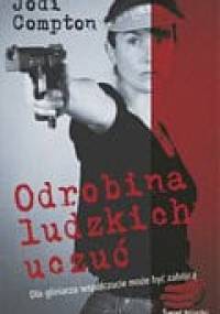 Odrobina ludzkich uczuć - Jodi Compton